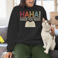 Ha Ha Made You Read Reading Teacher Teaching Women Crewneck Sweatshirt, gift for family, gift for coworker