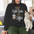 Half Coffee Half English Teacher English Teacher Men Women Women Crewneck Sweatshirt, English Teacher Sweatshirts, gift for family, gift for coworker