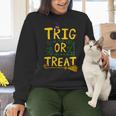 Halloween Math Teacher Trig Or Treat Student School College Women Crewneck Sweatshirt, gift for family, gift for coworker