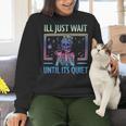 I'Ll Just Wait Until It's Quiet Skeleton Messy Bun Teacher Women Crewneck Sweatshirt, gift for family, gift for coworker