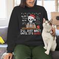 I'Ll Just Wait Until It's Quiet Skeleton Teacher Christmas Women Crewneck Sweatshirt, gift for family, gift for coworker I'Ll Just Wait Until It's Quiet Skeleton Teacher Christmas Women Crewneck Sweatshirt, gift for family, gift for coworker