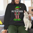 I'm The PE Teacher Elf Christmas Family Matching Women Crewneck Sweatshirt, Pe Teacher Sweatshirts, gift for family, gift for coworker