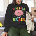 Kiss Your Brain Calm Mindset Teacher Kids Boys Girls Women Women Crewneck Sweatshirt, gift for family, gift for coworker