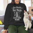 Do Math Not Magic Math Teacher Halloween Cat Witch Women Crewneck Sweatshirt, gift for family, gift for coworker Do Math Not Magic Math Teacher Halloween Cat Witch Women Crewneck Sweatshirt, gift for family, gift for coworker