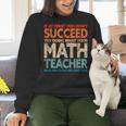 If You Have No Success At First Try It With a Fun Maths Teacher Women Crewneck Sweatshirt, gift for family, gift for coworker If You Have No Success At First Try It With a Fun Maths Teacher Women Crewneck Sweatshirt, gift for family, gift for coworker