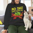 No Taki When Teacher Taki Education Classroom Teacher For Men Women Girls Kids Women Crewneck Sweatshirt, gift for family, gift for coworker
