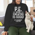 PE Physical Education Teacher Sweating Men Women Women Crewneck Sweatshirt, Pe Teacher Sweatshirts, gift for family, gift for coworker PE Physical Education Teacher Sweating Men Women Women Crewneck Sweatshirt, Pe Teacher Sweatshirts, gift for family, gift for coworker