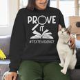 Prove It Text Evidences Reading Teacher First Day Of School Women Crewneck Sweatshirt, gift for family, gift for coworker