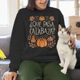 Que Pasa Calabaza Shirt Spanish Teacher Women Crewneck Sweatshirt, gift for family, gift for coworker Que Pasa Calabaza Shirt Spanish Teacher Women Crewneck Sweatshirt, gift for family, gift for coworker