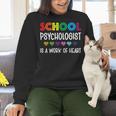 School Psychologist Is a Work Of Heart Teacher LSSP Doctor Women Crewneck Sweatshirt, gift for family, gift for coworker