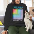 I Got Skills They'Re Multiplying Math Teacher Students Women Crewneck Sweatshirt, gift for family, gift for coworker I Got Skills They'Re Multiplying Math Teacher Students Women Crewneck Sweatshirt, gift for family, gift for coworker