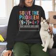 Solve The Problem 67 Six Seven Math Teacher School Women Crewneck Sweatshirt, gift for family, gift for coworker Solve The Problem 67 Six Seven Math Teacher School Women Crewneck Sweatshirt, gift for family, gift for coworker