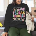 I Speak Toddler Back To School Teacher Women Crewneck Sweatshirt, gift for family, gift for coworker I Speak Toddler Back To School Teacher Women Crewneck Sweatshirt, gift for family, gift for coworker