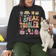 I Speak Toddler Teacher Pre-K Frist Day Back To School Women Crewneck Sweatshirt, gift for family, gift for coworker I Speak Toddler Teacher Pre-K Frist Day Back To School Women Crewneck Sweatshirt, gift for family, gift for coworker