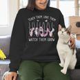 Teach Them Love Them Watch Them Grow Ballet Dance Teacher Women Crewneck Sweatshirt, gift for family, gift for coworker