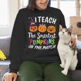 I Teach The Smartest Pumpkins The Patch Teacher Fall Season For Men Women Kids Women Crewneck Sweatshirt, gift for family, gift for coworker I Teach The Smartest Pumpkins The Patch Teacher Fall Season For Men Women Kids Women Crewneck Sweatshirt, gift for family, gift for coworker