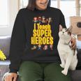 I Teach Super Heroes Comic Book Hero Teacher School Women Crewneck Sweatshirt, Super Teacher Sweatshirts, gift for family, gift for coworker
