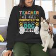 Teacher Off Duty Promoted To Stay At Home Dog Mom Teachers Women Crewneck Sweatshirt, gift for family, gift for coworker Teacher Off Duty Promoted To Stay At Home Dog Mom Teachers Women Crewneck Sweatshirt, gift for family, gift for coworker