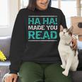 Teacher T Shirts Ha Ha Made You Read Shirt Women Crewneck Sweatshirt, gift for family, gift for coworker Teacher T Shirts Ha Ha Made You Read Shirt Women Crewneck Sweatshirt, gift for family, gift for coworker
