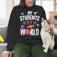 Teacher Tee My Students Are Out Of This World Space Women Crewneck Sweatshirt, gift for family, gift for coworker Teacher Tee My Students Are Out Of This World Space Women Crewneck Sweatshirt, gift for family, gift for coworker