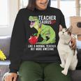 Teachersaurus Rex Dinosaur Like A Normal Teacher Saurus Women Crewneck Sweatshirt, gift for family, gift for coworker Teachersaurus Rex Dinosaur Like A Normal Teacher Saurus Women Crewneck Sweatshirt, gift for family, gift for coworker