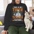 This Is My Tired Teacher Costume Halloween Costumes Women Crewneck Sweatshirt, gift for family, gift for coworker