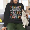 Tough Enough To Be a Paraprofessional Groovy Sped Teacher Women Crewneck Sweatshirt, Groovy Teacher Sweatshirts, gift for family, gift for coworker Tough Enough To Be a Paraprofessional Groovy Sped Teacher Women Crewneck Sweatshirt, Groovy Teacher Sweatshirts, gift for family, gift for coworker