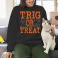 Trig Or Treat Trigonometry Math Teacher Halloween Women Crewneck Sweatshirt, gift for family, gift for coworker Trig Or Treat Trigonometry Math Teacher Halloween Women Crewneck Sweatshirt, gift for family, gift for coworker