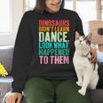 Vintage Dinosaurs Didn't Learn Dance Dance Teacher Women Crewneck Sweatshirt, gift for family, gift for coworker Vintage Dinosaurs Didn't Learn Dance Dance Teacher Women Crewneck Sweatshirt, gift for family, gift for coworker