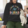 I Want To Be a SCHWA It's Never Stressed Reading Teacher Women Crewneck Sweatshirt, gift for family, gift for coworker