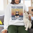 Dear Teacher I Talk To Everyone So Moving My Seat Won’t Help Women Crewneck Sweatshirt, gift for family, gift for coworker Dear Teacher I Talk To Everyone So Moving My Seat Won’t Help Women Crewneck Sweatshirt, gift for family, gift for coworker