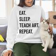 Eat Sleep Teach Art Repeat Teaching Art Teacher Women Crewneck Sweatshirt, gift for family, gift for coworker Eat Sleep Teach Art Repeat Teaching Art Teacher Women Crewneck Sweatshirt, gift for family, gift for coworker