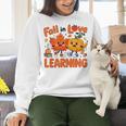 Fall In Love With Learning Thanksgiving Teacher Student Kids Women Crewneck Sweatshirt, gift for family, gift for coworker Fall In Love With Learning Thanksgiving Teacher Student Kids Women Crewneck Sweatshirt, gift for family, gift for coworker