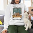 Halloween Teacher I'Ll Just Wait Until It's Quiet Women Crewneck Sweatshirt, gift for family, gift for coworker Halloween Teacher I'Ll Just Wait Until It's Quiet Women Crewneck Sweatshirt, gift for family, gift for coworker