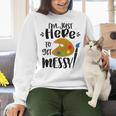 I'm Just Here To Get Messy Art Teacher Artist Painting Women Crewneck Sweatshirt, gift for family, gift for coworker