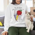 Let All That You Do Be Done In Love Christian Teacher Women Crewneck Sweatshirt, gift for family, gift for coworker