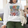 Math Is Tough But So Are You Motivational School Teacher Women Crewneck Sweatshirt, gift for family, gift for coworker Math Is Tough But So Are You Motivational School Teacher Women Crewneck Sweatshirt, gift for family, gift for coworker