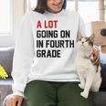 Teacher A Lot Going On In Fourth Grade Back To School Women Crewneck Sweatshirt, gift for family, gift for coworker