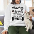 Teacher Off Duty Promoted To Stay At Home Dog Mom Tshirt Men Women Women Crewneck Sweatshirt, gift for family, gift for coworker Teacher Off Duty Promoted To Stay At Home Dog Mom Tshirt Men Women Women Crewneck Sweatshirt, gift for family, gift for coworker