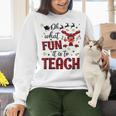 Teachers Oh What Fun It Is To Teach Cute Red Plaid Reindeer Women Crewneck Sweatshirt, gift for family, gift for coworker Teachers Oh What Fun It Is To Teach Cute Red Plaid Reindeer Women Crewneck Sweatshirt, gift for family, gift for coworker