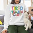 Tired Teachers Club Groovy Teachers Back To School Women Crewneck Sweatshirt, gift for family, gift for coworker Tired Teachers Club Groovy Teachers Back To School Women Crewneck Sweatshirt, gift for family, gift for coworker
