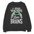1st Grade Teachers Love Brains Shirt Halloween Teacher Women Crewneck Sweatshirt, novelty gifts, funny gifts 1st Grade Teachers Love Brains Shirt Halloween Teacher Women Crewneck Sweatshirt, novelty gifts, funny gifts