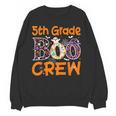 5th Grade Boo Crew Teacher Fifth Grade Halloween Women Crewneck Sweatshirt, novelty gifts, funny gifts 5th Grade Boo Crew Teacher Fifth Grade Halloween Women Crewneck Sweatshirt, novelty gifts, funny gifts