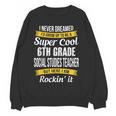 6th Grade Social Studies Teacher Appreciation Women Crewneck Sweatshirt, novelty gifts, funny gifts 6th Grade Social Studies Teacher Appreciation Women Crewneck Sweatshirt, novelty gifts, funny gifts