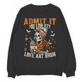Admit It You Low Key Love Art Bruh Halloween Art Teacher Women Crewneck Sweatshirt, novelty gifts, funny gifts Admit It You Low Key Love Art Bruh Halloween Art Teacher Women Crewneck Sweatshirt, novelty gifts, funny gifts