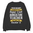 Agriculture Teacher Appreciation AG Teacher Women Crewneck Sweatshirt, novelty gifts, funny gifts