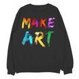 Make Art Painter Artist Teacher Artsy Men Women Kids Women Crewneck Sweatshirt, novelty gifts, funny gifts