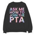 Ask Me How To Join PTA Crew Parent Teacher Matching School Women Crewneck Sweatshirt, novelty gifts, funny gifts Ask Me How To Join PTA Crew Parent Teacher Matching School Women Crewneck Sweatshirt, novelty gifts, funny gifts