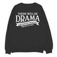 Broadway Actor There Will Be Drama Theater Teacher Men Women Women Crewneck Sweatshirt, novelty gifts, funny gifts Broadway Actor There Will Be Drama Theater Teacher Men Women Women Crewneck Sweatshirt, novelty gifts, funny gifts
