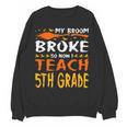 My Broom Broke So Now I Teach 5th Grade Halloween Teacher Women Crewneck Sweatshirt, novelty gifts, funny gifts